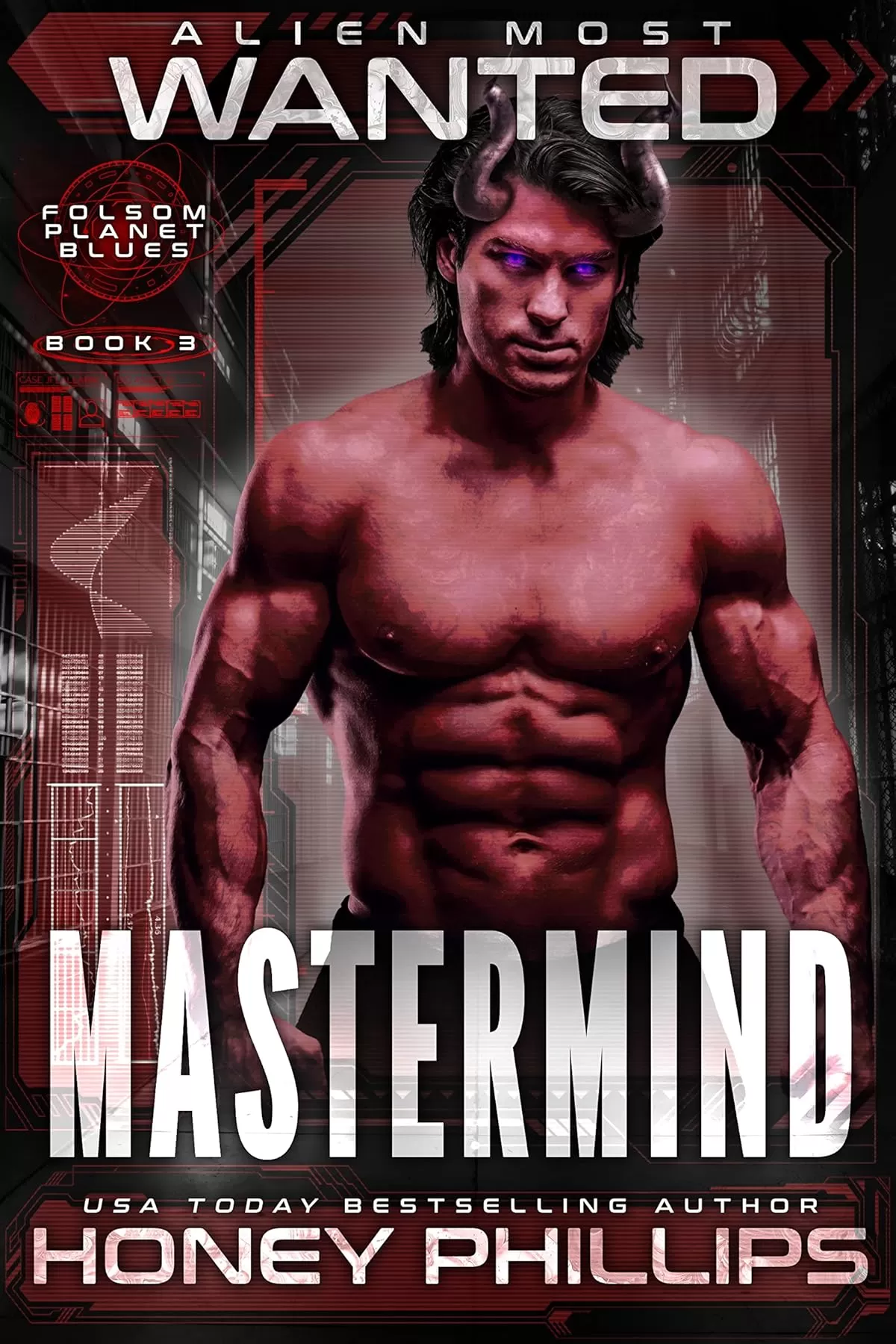 Alien Most Wanted: Mastermind (Folsom Planet Blues #3) by Honey Phillips