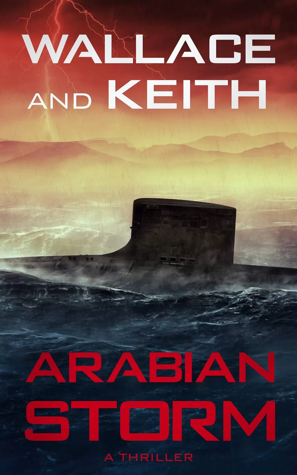 Arabian Storm (The Hunter Killer Series #5) by George Wallace, Don Keith