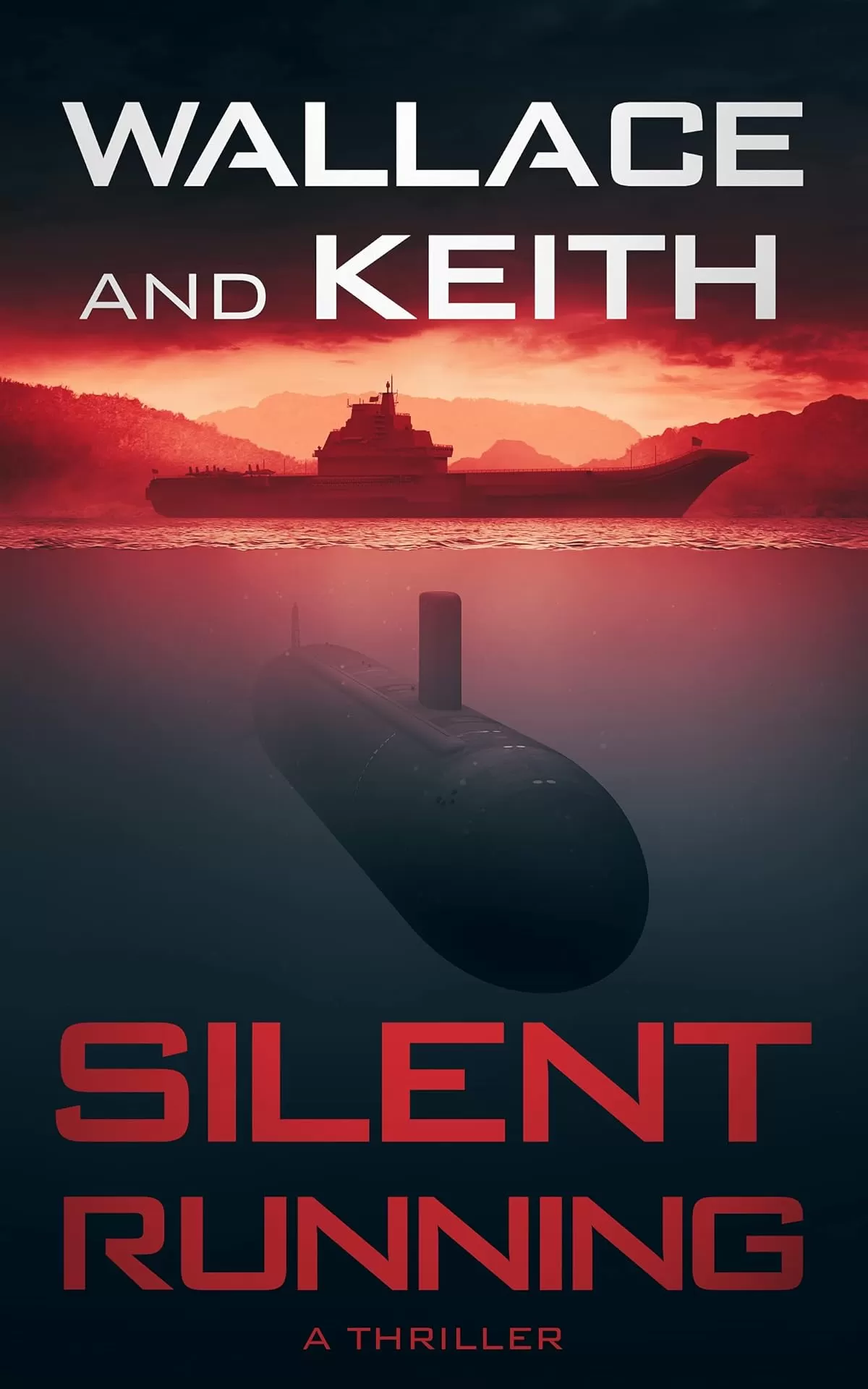 Silent Running (The Hunter Killer Series #7) by George Wallace, Don Keith