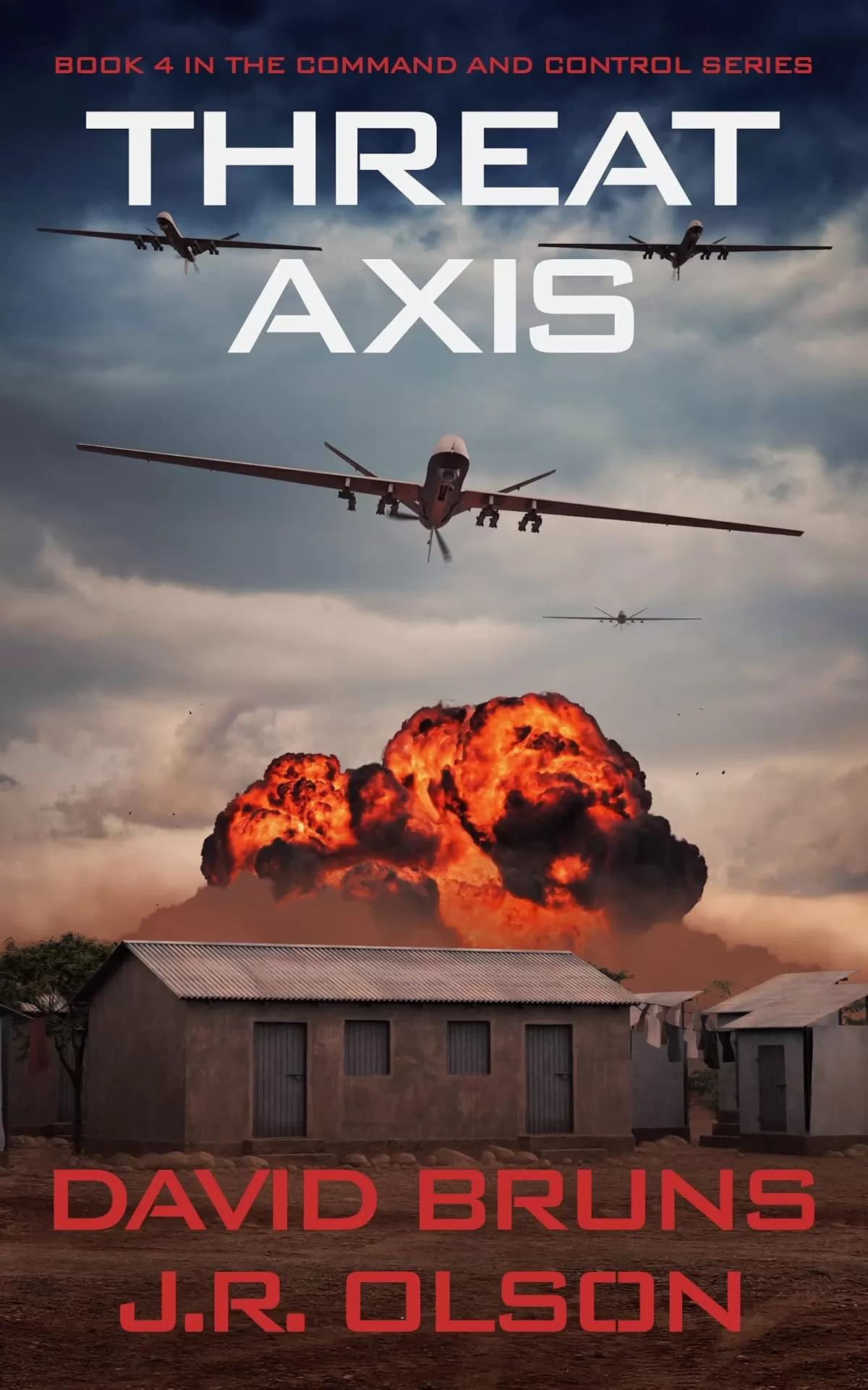 Threat Axis (Command and Control #4) by David Bruns, J.R. Olson