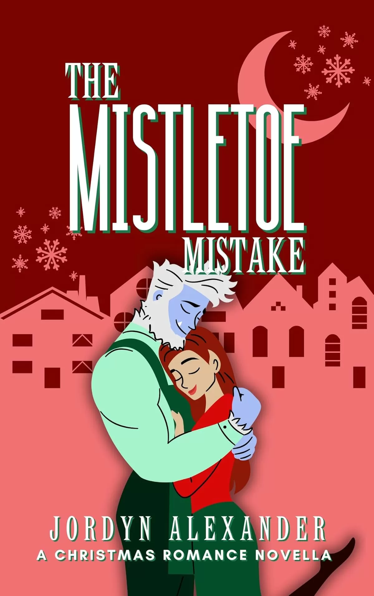 The Mistletoe Mistake: A Christmas Romance Novella (Holiday Village Romances #5) by Jordyn Alexander