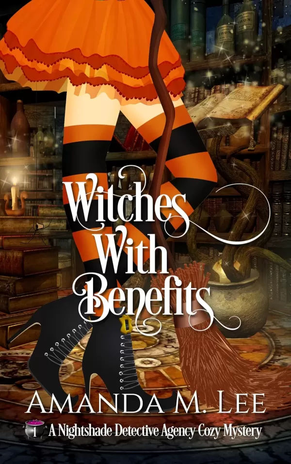 Witches With Benefits (A Nightshade Detective Agency Cozy Mystery #1) by Amanda M. Lee