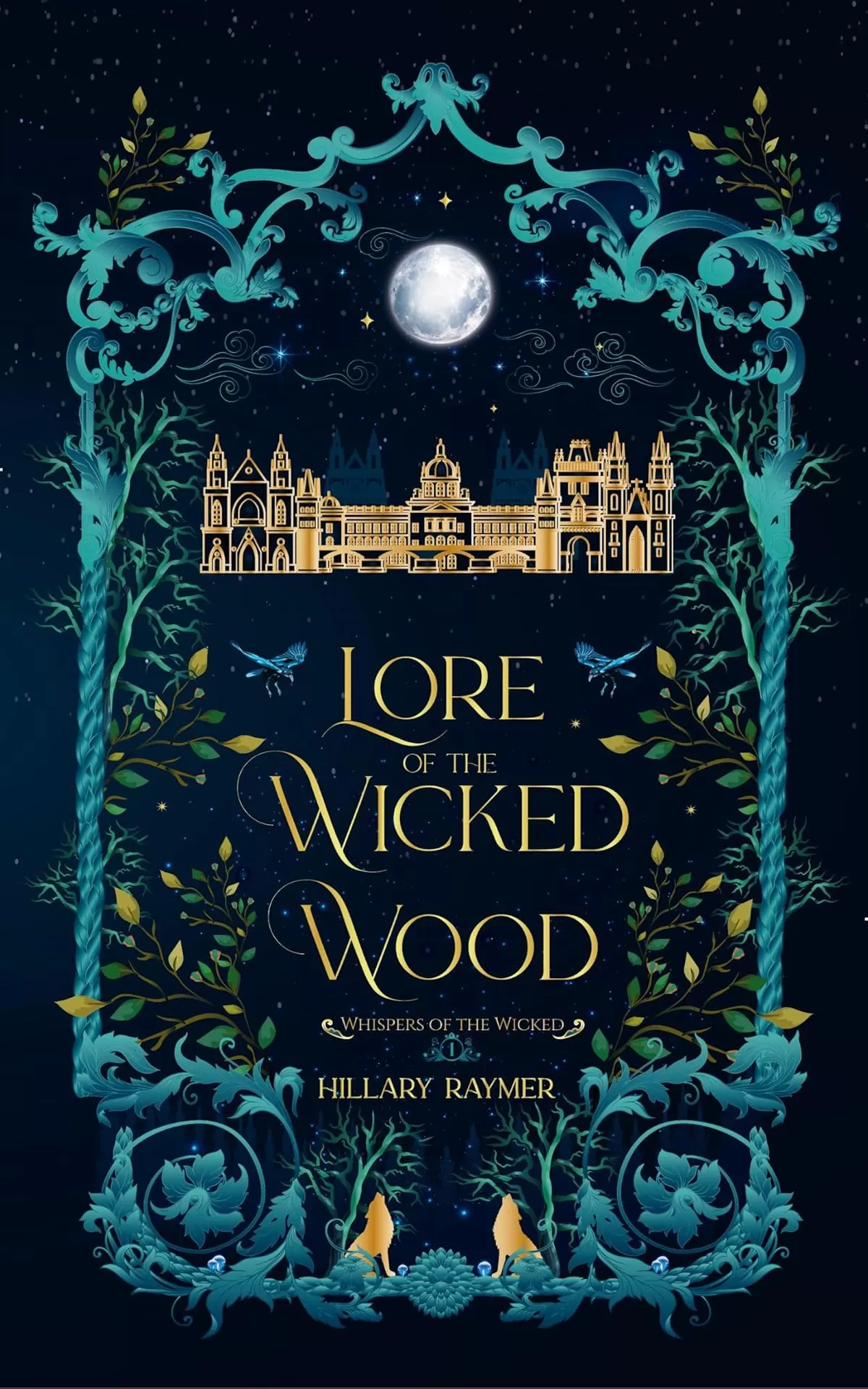 Lore of the Wicked Wood (Whispers of the Wicked #1) by Hillary Raymer