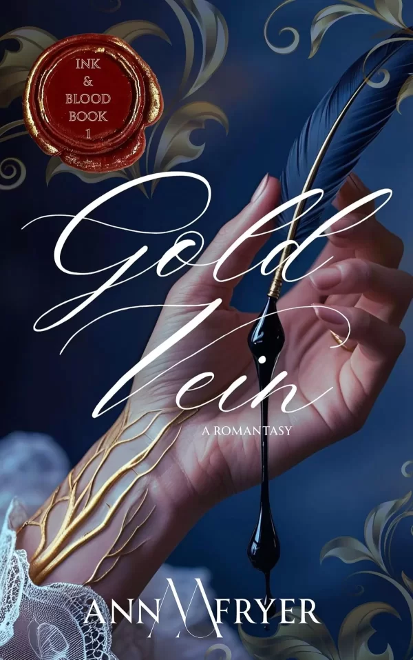 Gold Vein (Ink & Blood #1) by Ann M Fryer