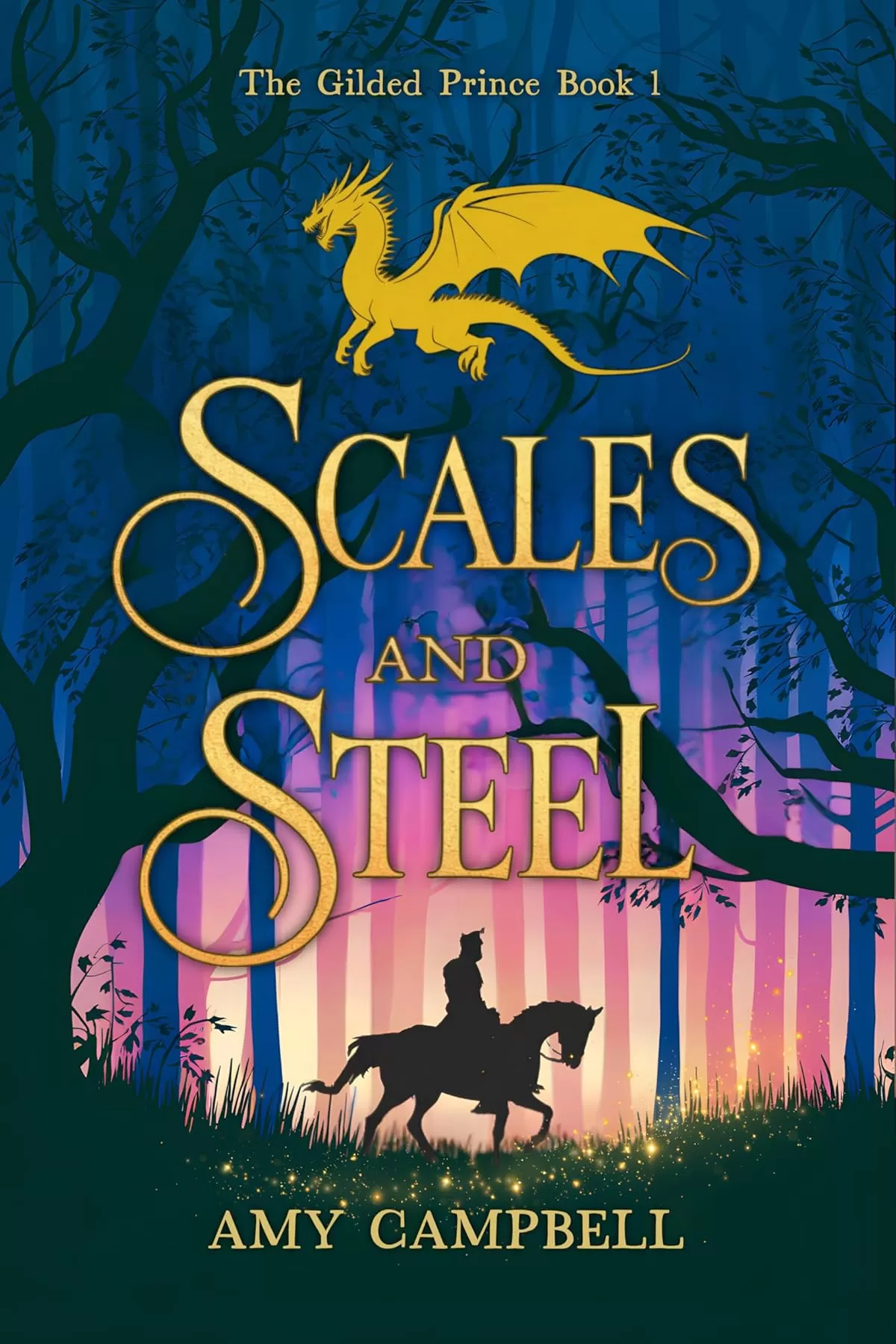 Scales and Steel: An MM Fantasy Romance (The Gilded Prince #1) by Amy Campbell