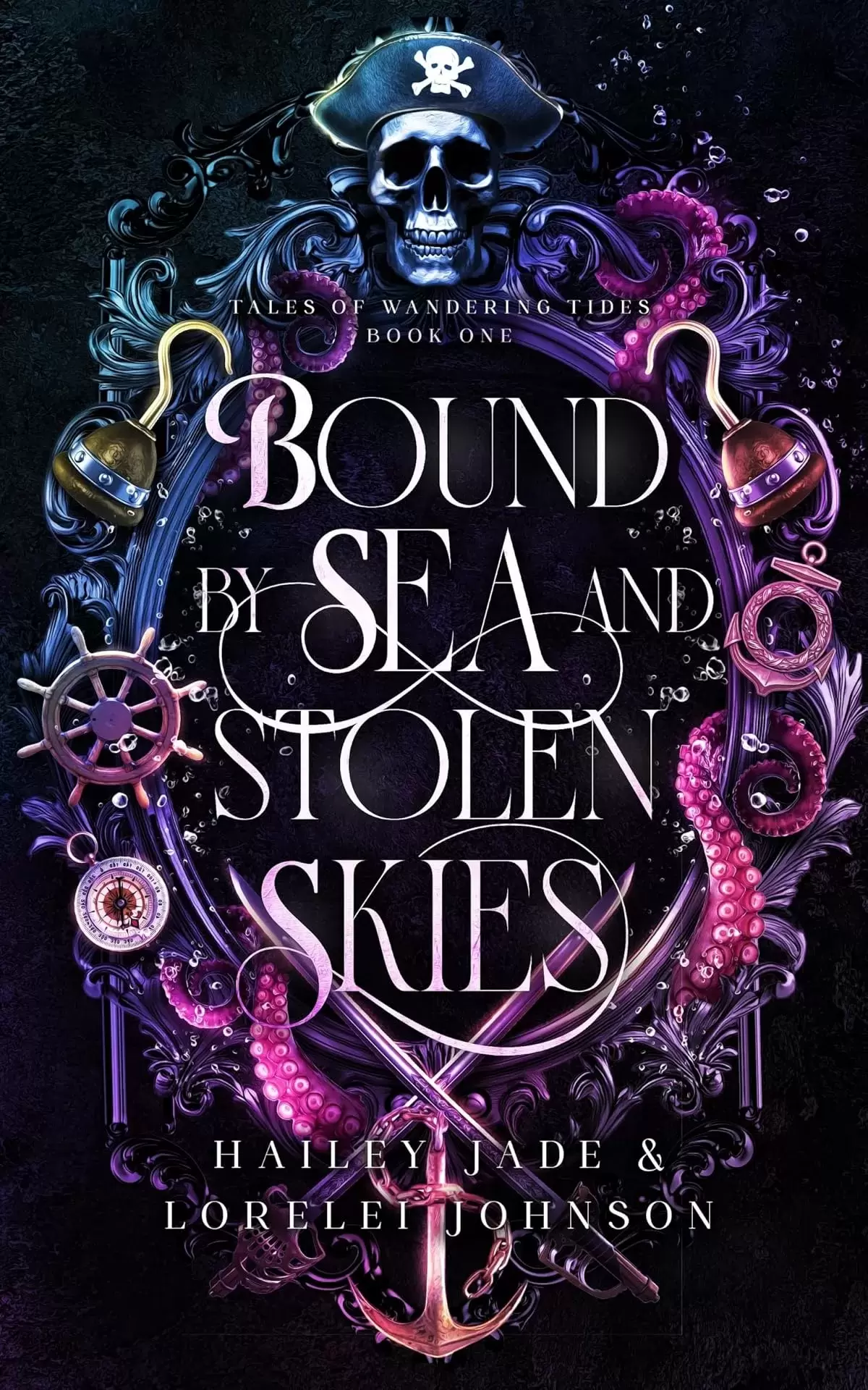 Bound by Sea and Stolen Skies (Tales of Wandering Tides #1) by Hailey Jade