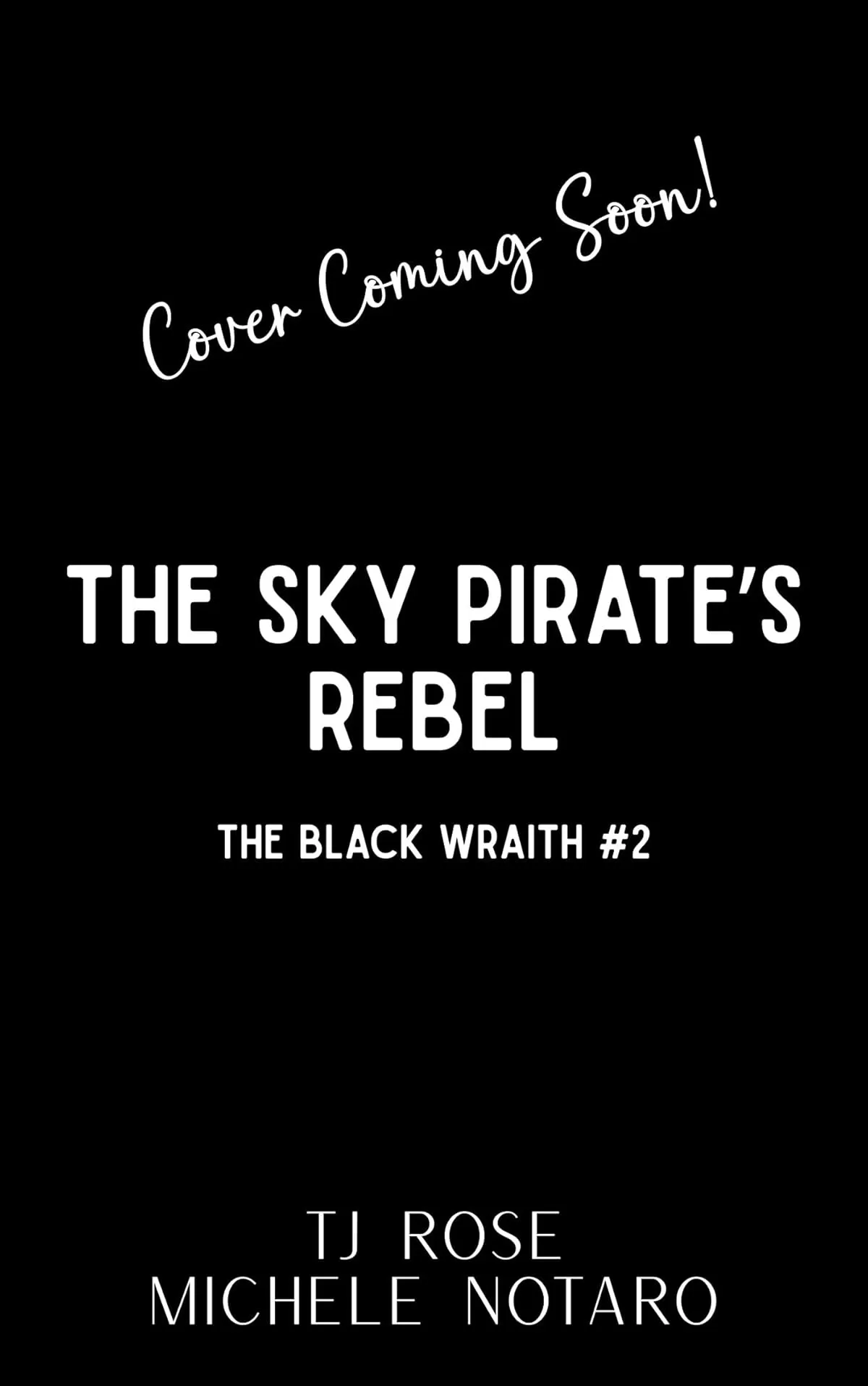 The Sky Pirate's Rebel (The Black Wraith #2) by Michele Notaro