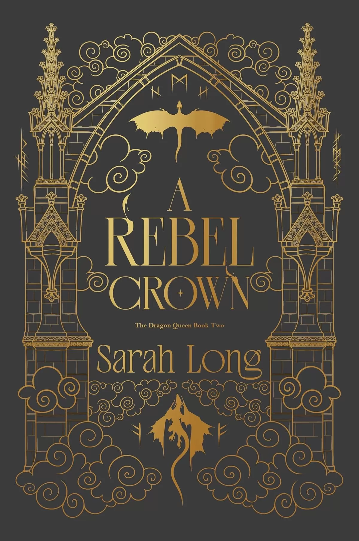 A Rebel Crown: A Slow Burn Fantasy Romance (The Dragon Queen #2) by Sarah Long