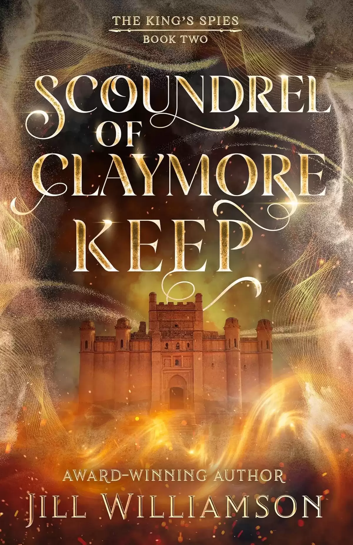 Scoundrel of Claymore Keep (The King's Spies #2) by Jill Williamson