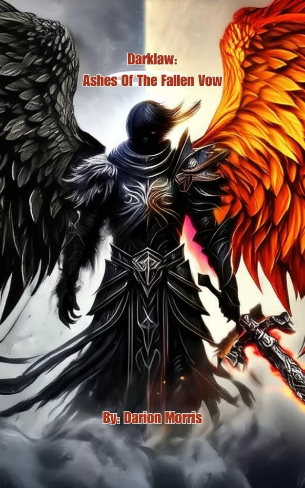 The Ashes of the Fallen Vow (Darklaw: Dominion Holy Fire Vs. Fallen Flame #1) by Darion Morris