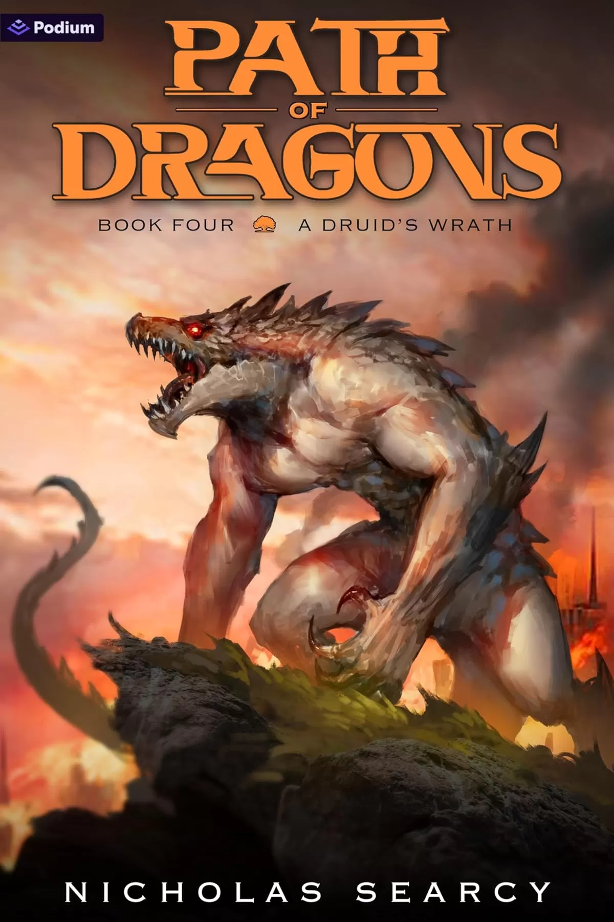 A Druid's Wrath: An Apocalypse LitRPG (Path of Dragons #4) by Nicholas Searcy