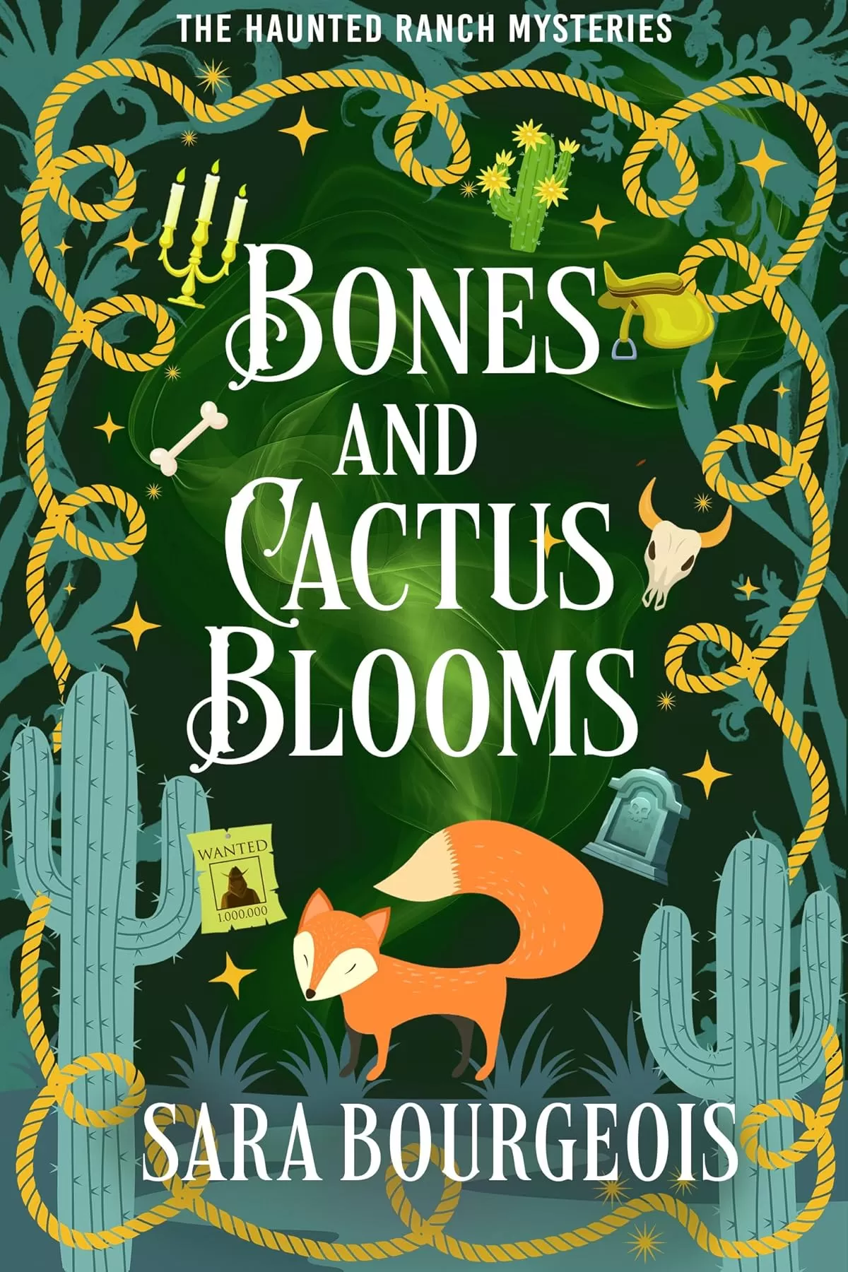 Bones and Cactus Blooms (The Haunted Ranch Mysteries #2) by Sara Bourgeois