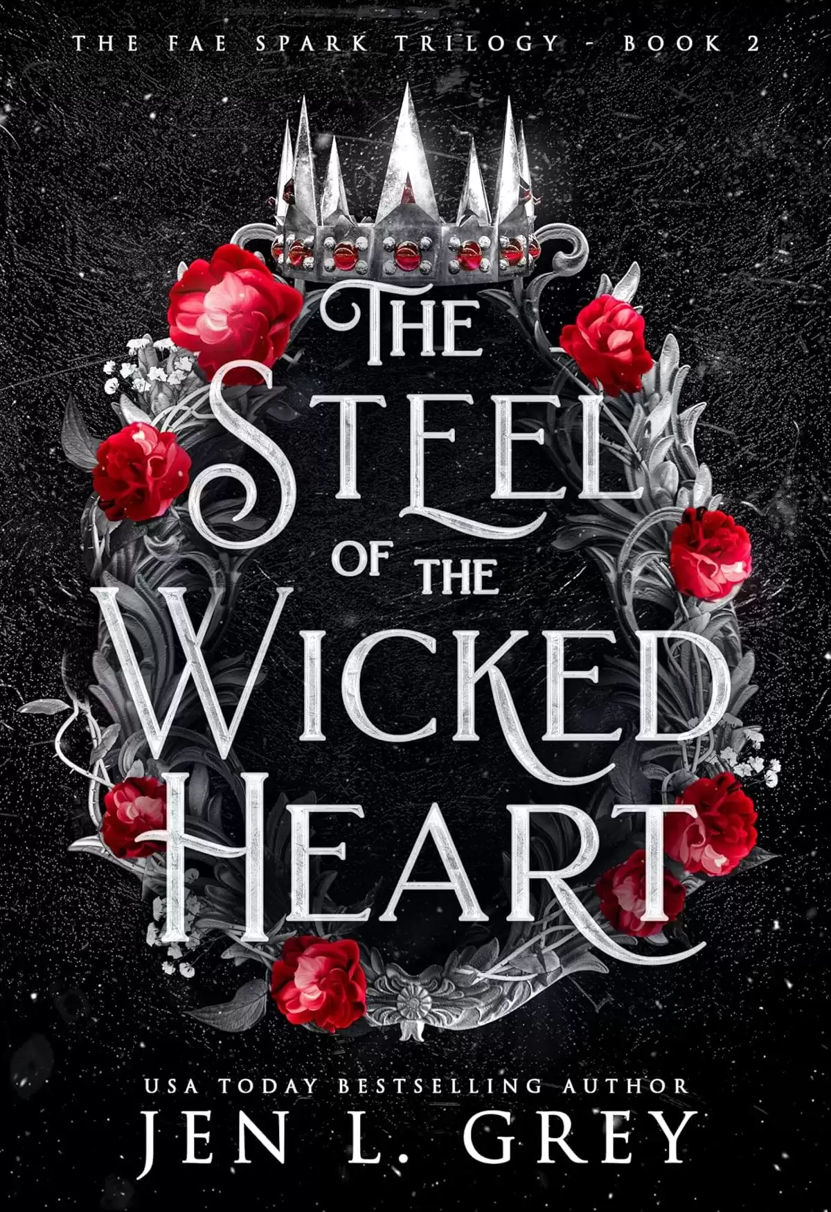 The Steel of the Wicked Heart (The Fae Spark Trilogy #2) by Jen L. Grey