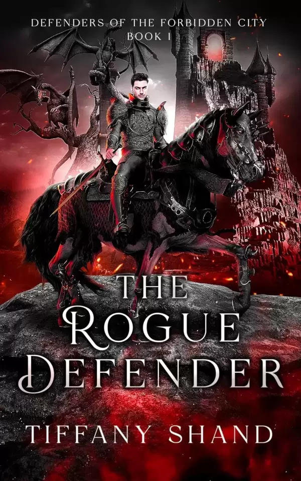 The Rogue Defender (Defenders of the Forbidden City #1) by Tiffany Shand