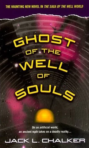 Ghost of the Well of Souls (The Saga of the Well World #7) by Jack L. Chalker