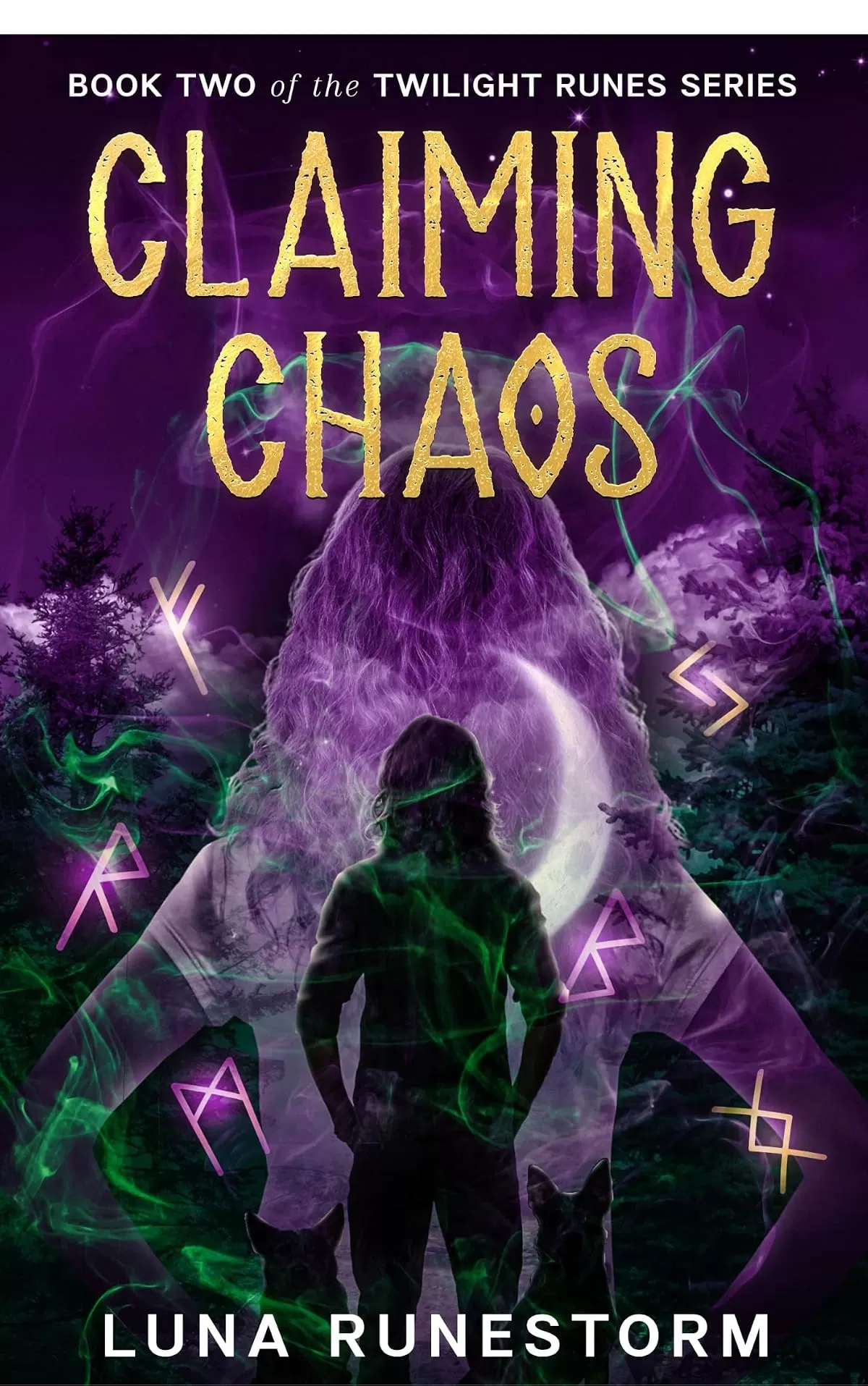 Claiming Chaos: Book 2 of the Twilight Runes Series (Twilight Runes #2) by Luna Runestorm