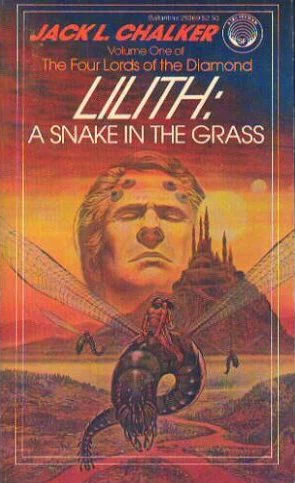 Lilith: A Snake in the Grass (The Four Lords of the Diamond #1) by Jack L. Chalker