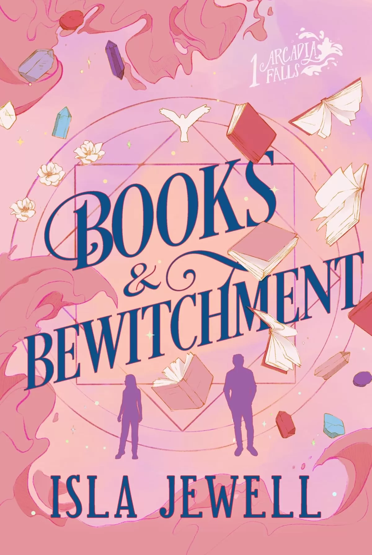 Books & Bewitchment (Arcadia Falls #1) by Isla Jewell