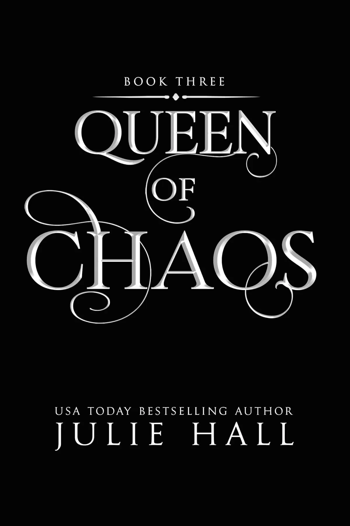 Queen of Chaos (Creatures of Chaos #3) by Julie Hall