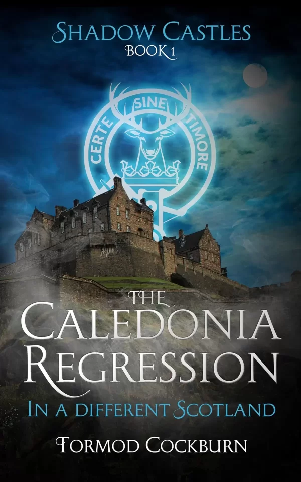 The Caledonia Regression (Shadow Castles #1) by Tormod Cockburn