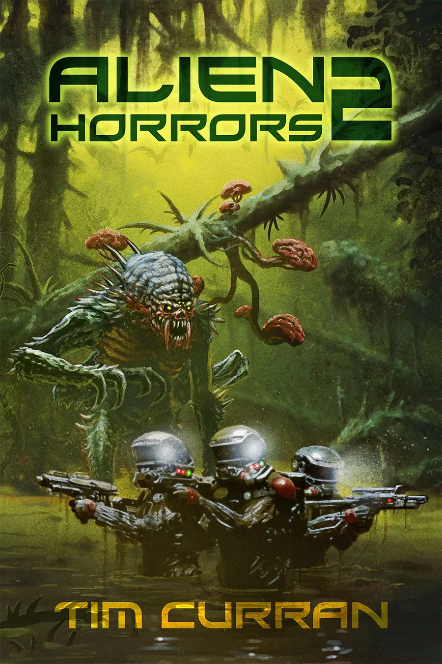 Alien Horrors 2 (Alien Horrors #2) by Tim Curran