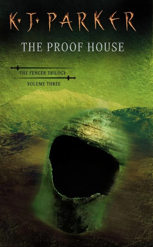 The Proof House (The Fencer Trilogy #3) by K. J. Parker