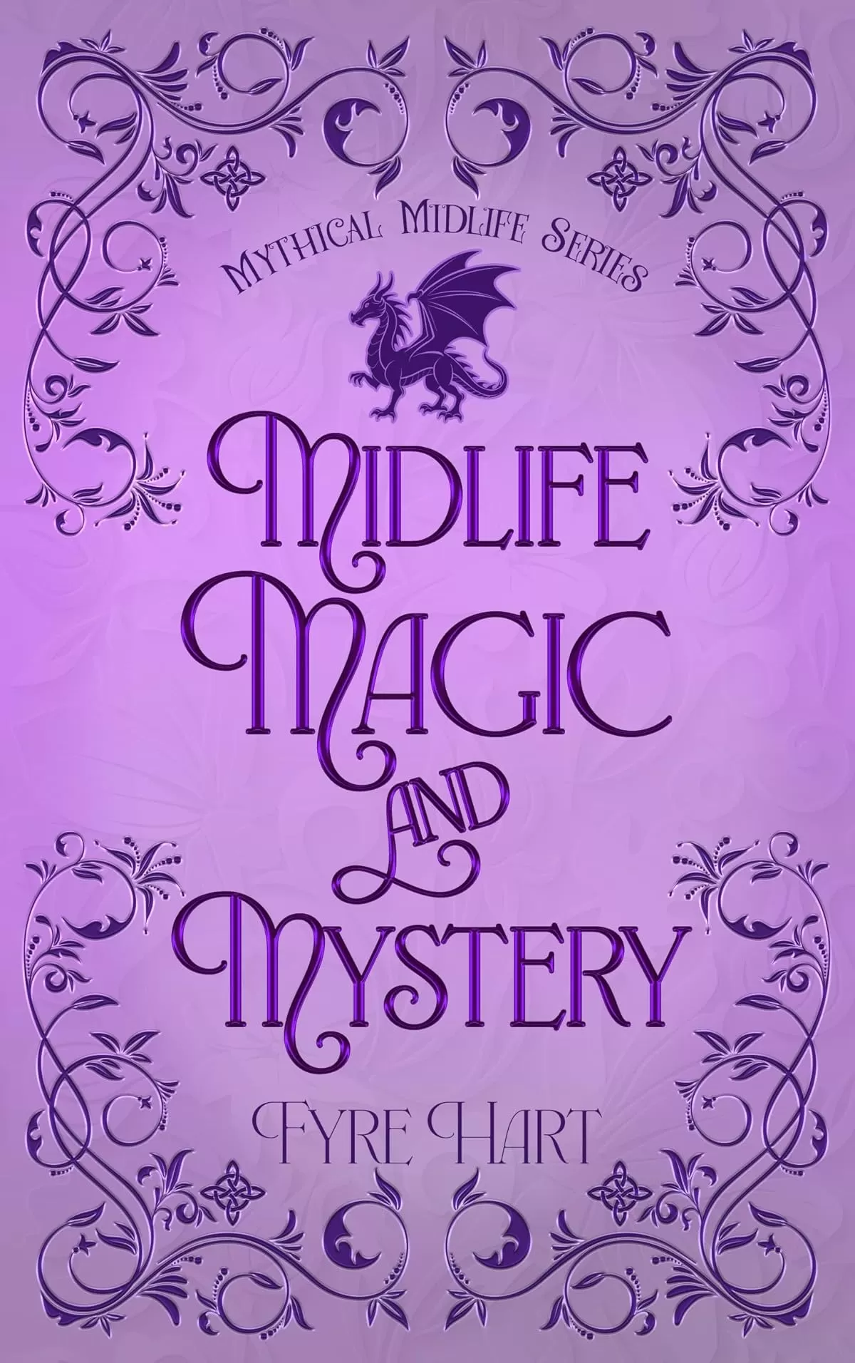 Midlife, Magic and Mystery (Mythical Midlife #2) by Fyre Hart