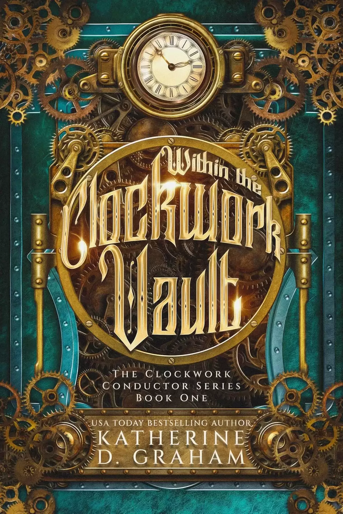 Within The Clockwork Vault (The Clockwork Conductor Series #1) by Katherine D. Graham