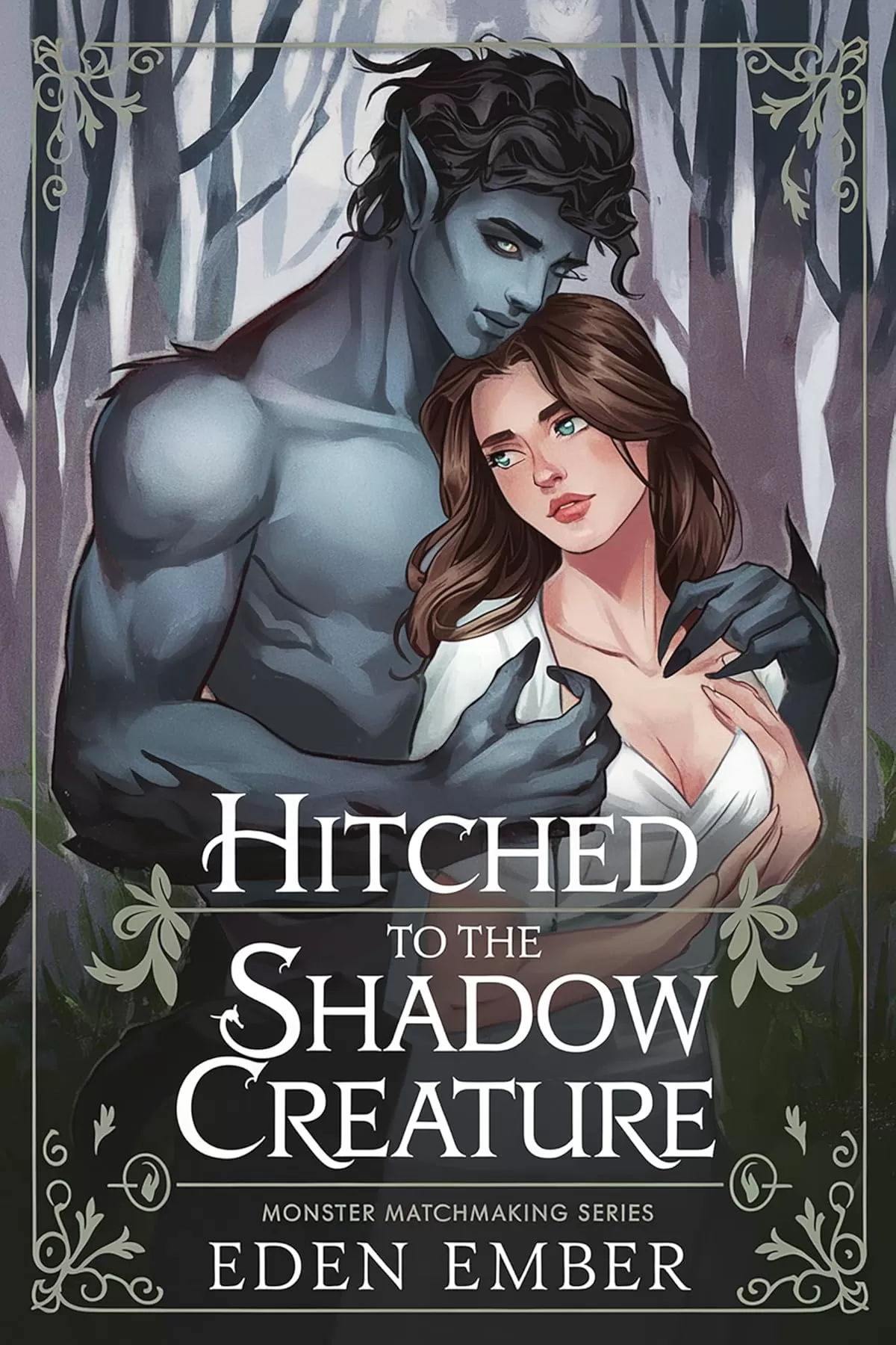 Hitched to the Shadow Creature (Monster Matchmaking Series #3) by Eden Ember