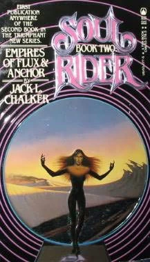 Empires of Flux and Anchor (Soul Rider #2) by Jack L. Chalker