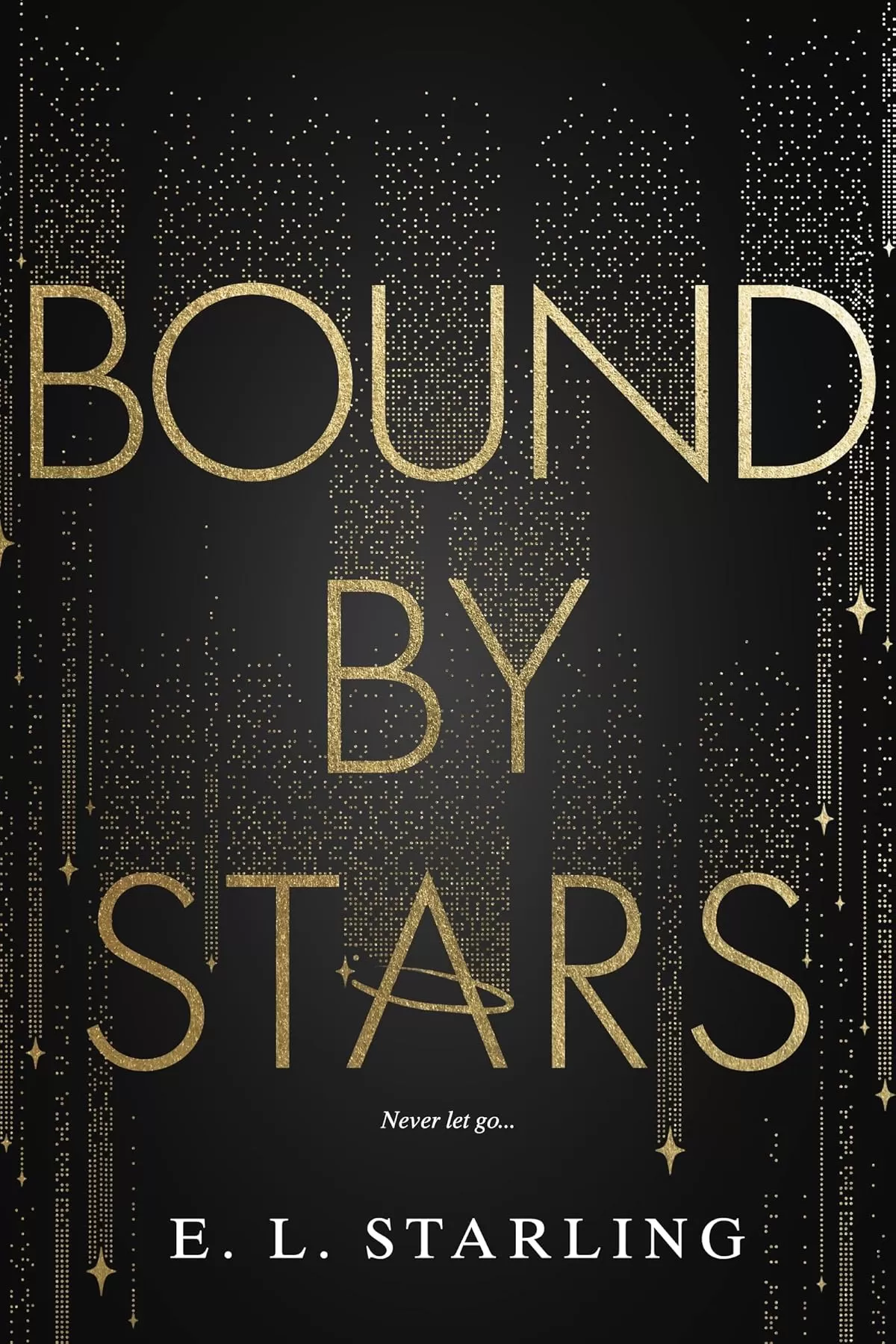 Bound By Stars (Boundless #1) by E.L. Starling