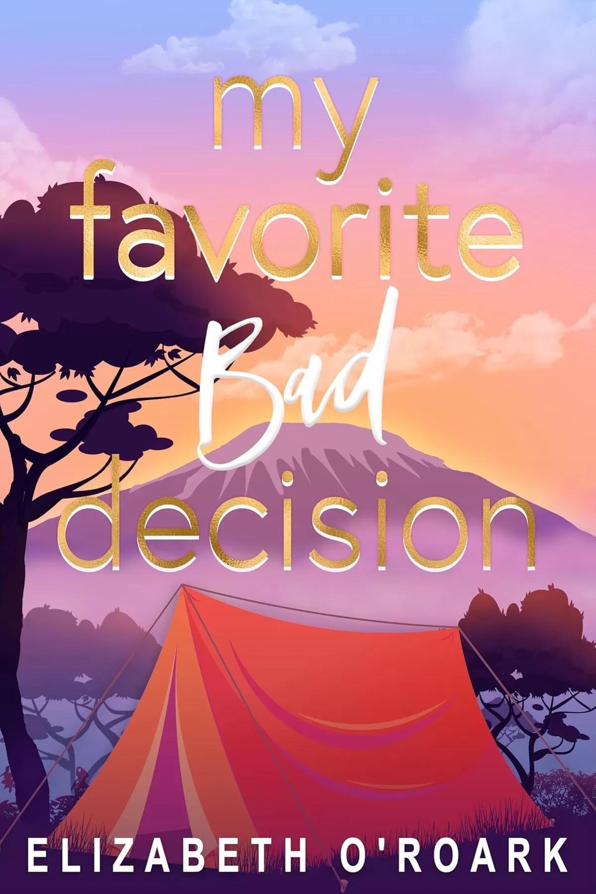 My Favorite Bad Decision (The Favorites #1) by Elizabeth O'Roark