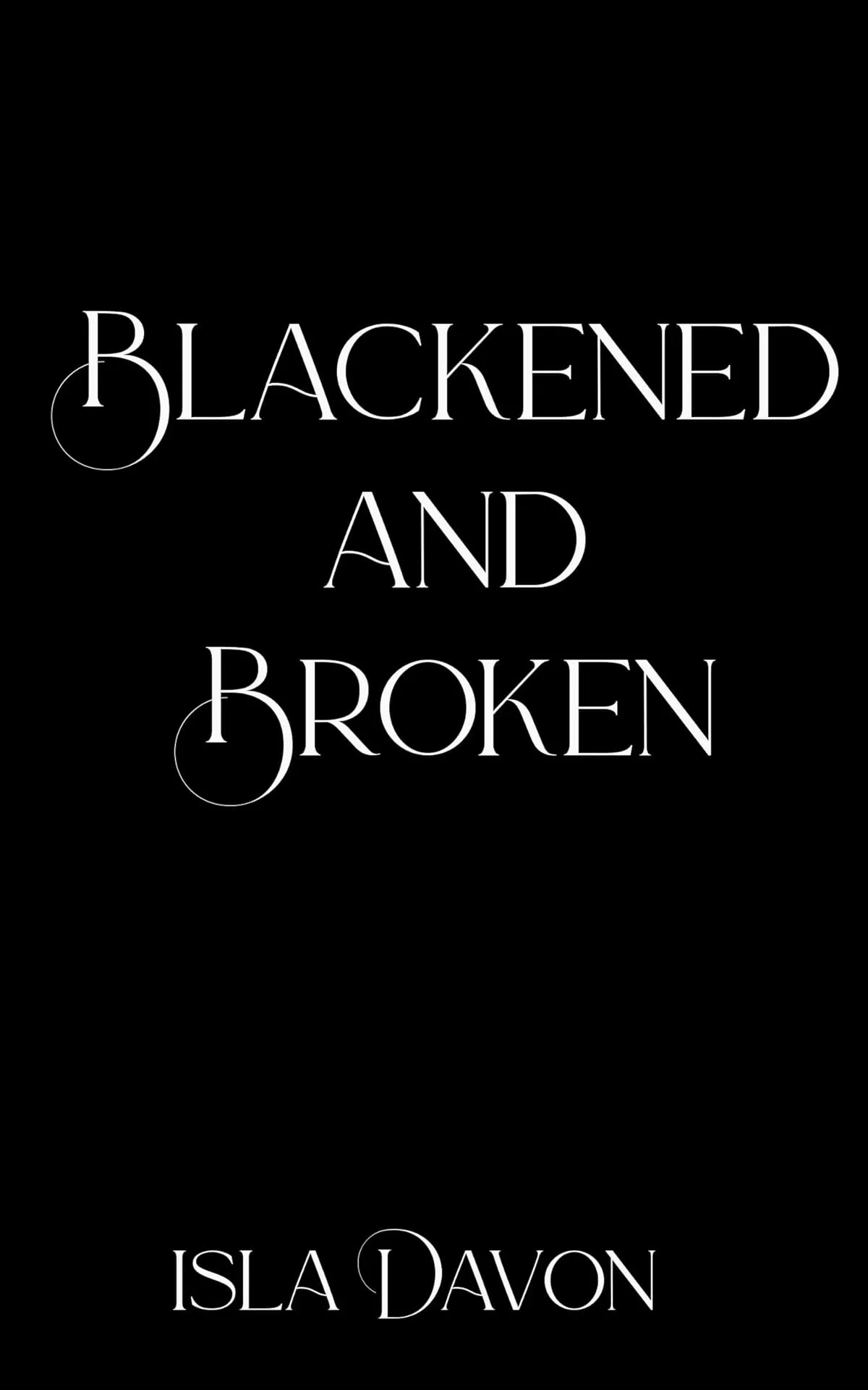 Blackened and Broken (The Blackened Blade #4) by Isla Davon