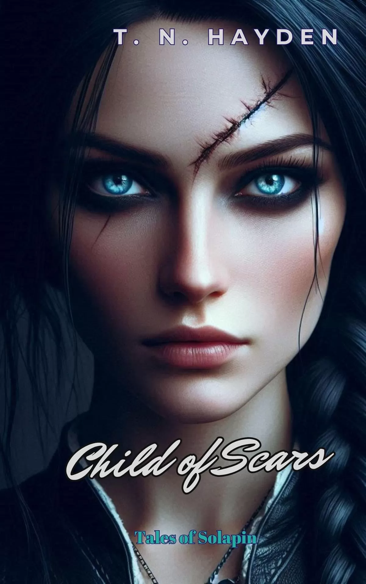 Child of Scars (Tales of Solapin #1) by T. N. Hayden