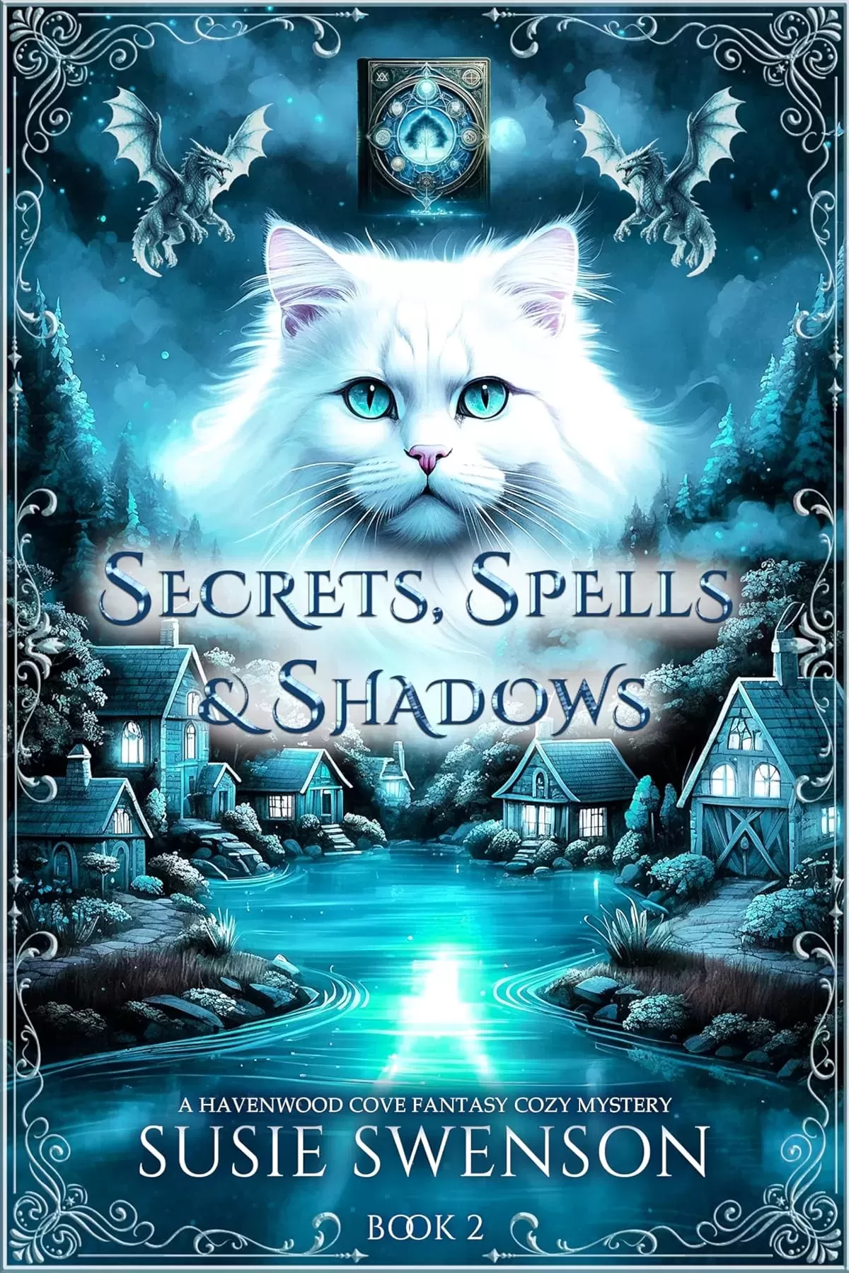 Secrets, Spells & Shadows (The Havenwood Cove Cozy Mysteries #2) by Susie Swenson