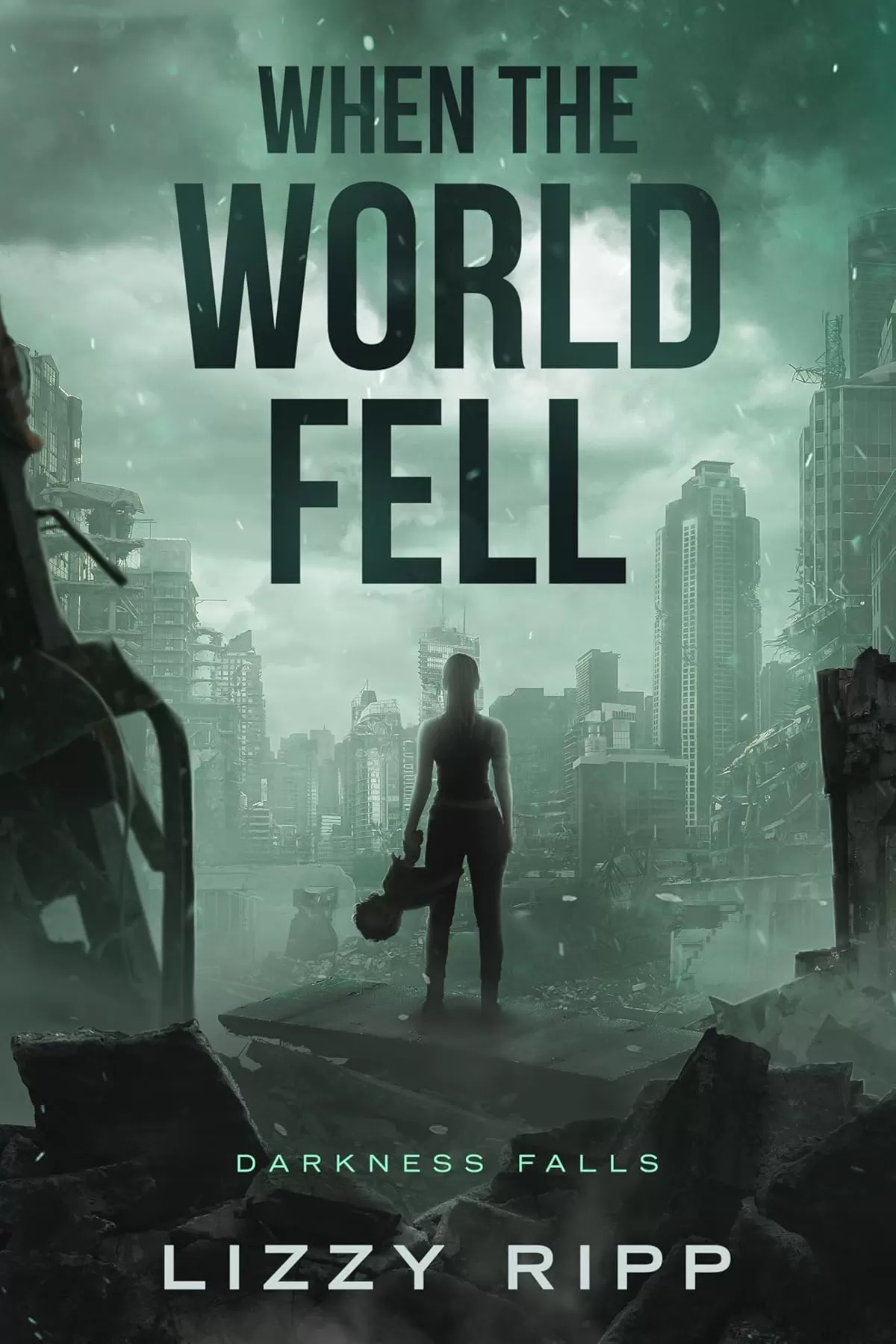 When the World Fell (Darkness Falls #1) by Lizzy Ripp