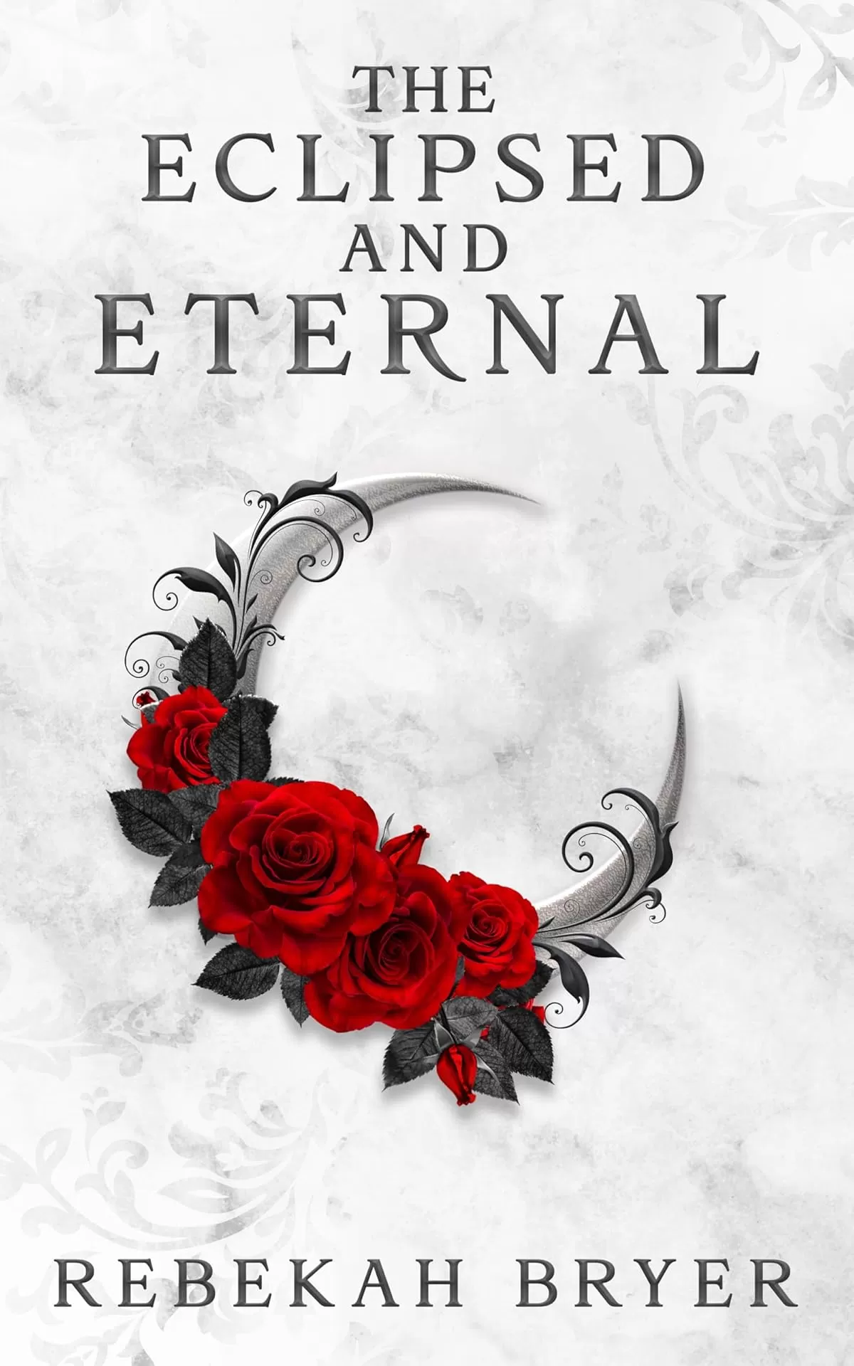The Eclipsed and Eternal (The Eternal and Divine #1) by Rebekah Bryer
