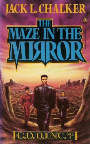 The Maze in the Mirror (G.O.D. Inc #3) by Jack L. Chalker
