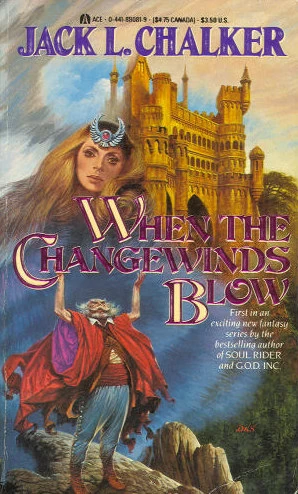 When the Changewinds Blow (Changewinds #1) by Jack L. Chalker