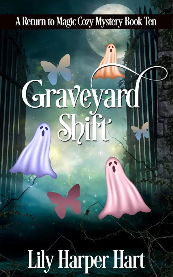 Graveyard Shift (A Return to Magic Cozy Mystery #10) by Lily Harper Hart