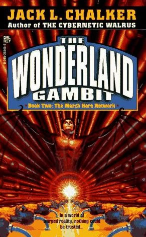 The March Hare Network (The Wonderland Gambit #2) by Jack L. Chalker