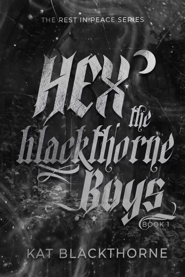 Hex the Blackthorne Boys (Rest in Peace #1) by Kat Blackthorne