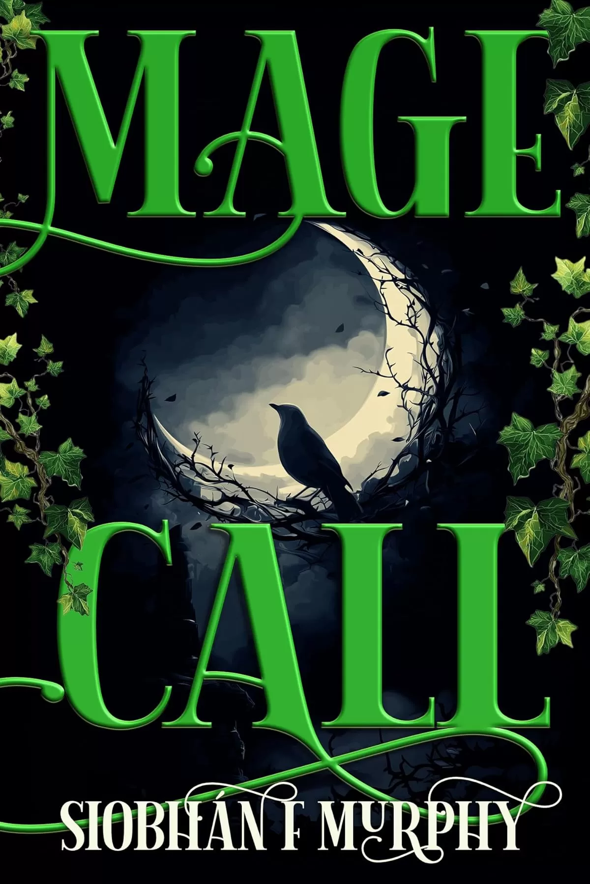 Mage Call (The Hedgefall Chronicles #2) by Siobhán F. Murphy