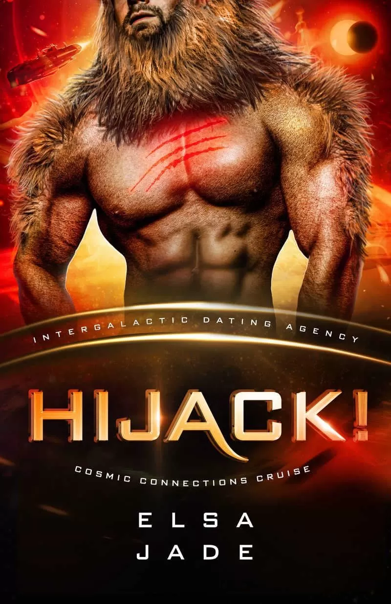 Hijack! Cosmic Connections Cruise: Big Sky Alien Mail Order Brides (Cosmic Connections Cruise #1) by Elsa Jade