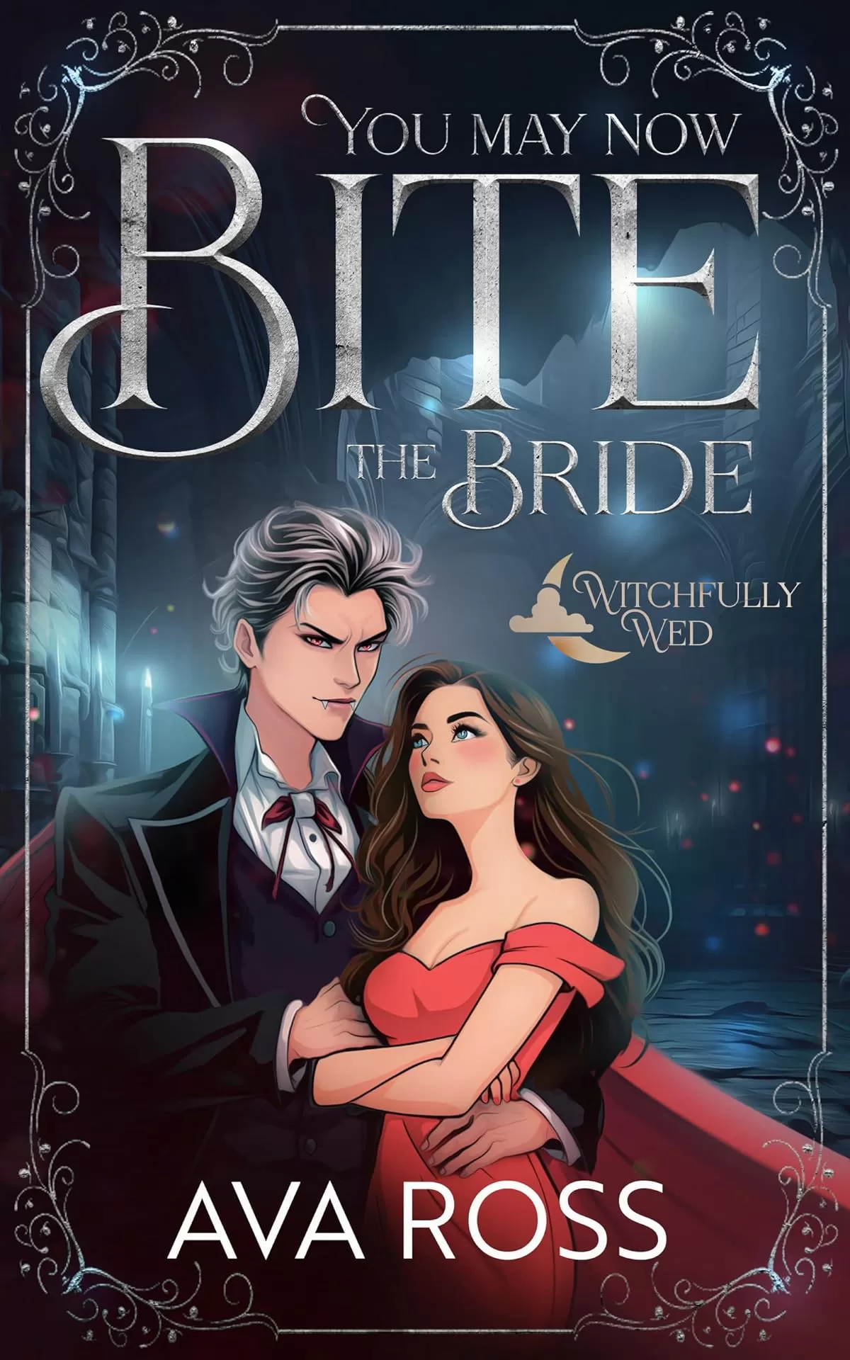 You May Now Bite the Bride (Witchfully Wed #1) by Ava Ross