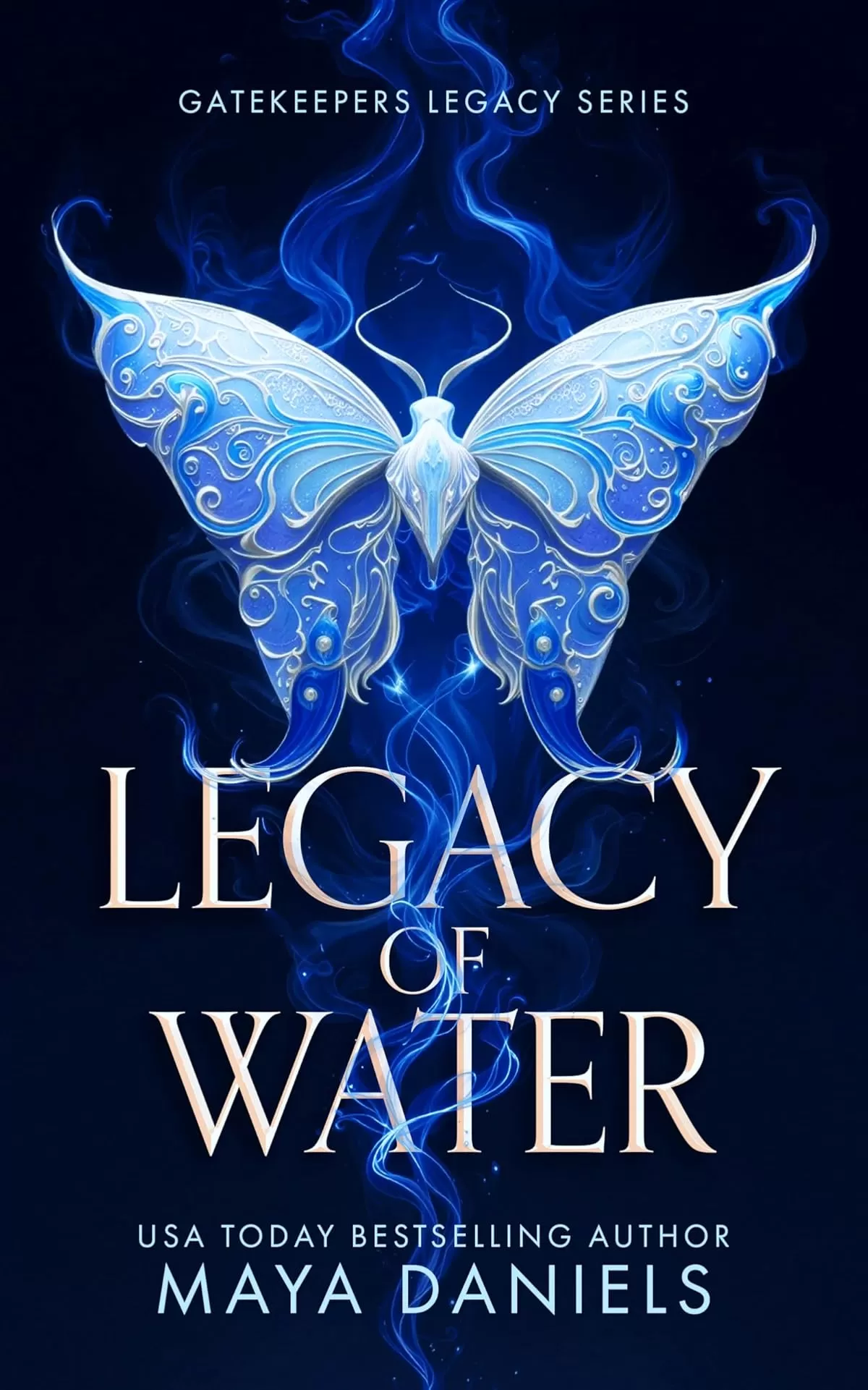 Legacy of Water (Gatekeeper's Legacy #1) by Maya Daniels
