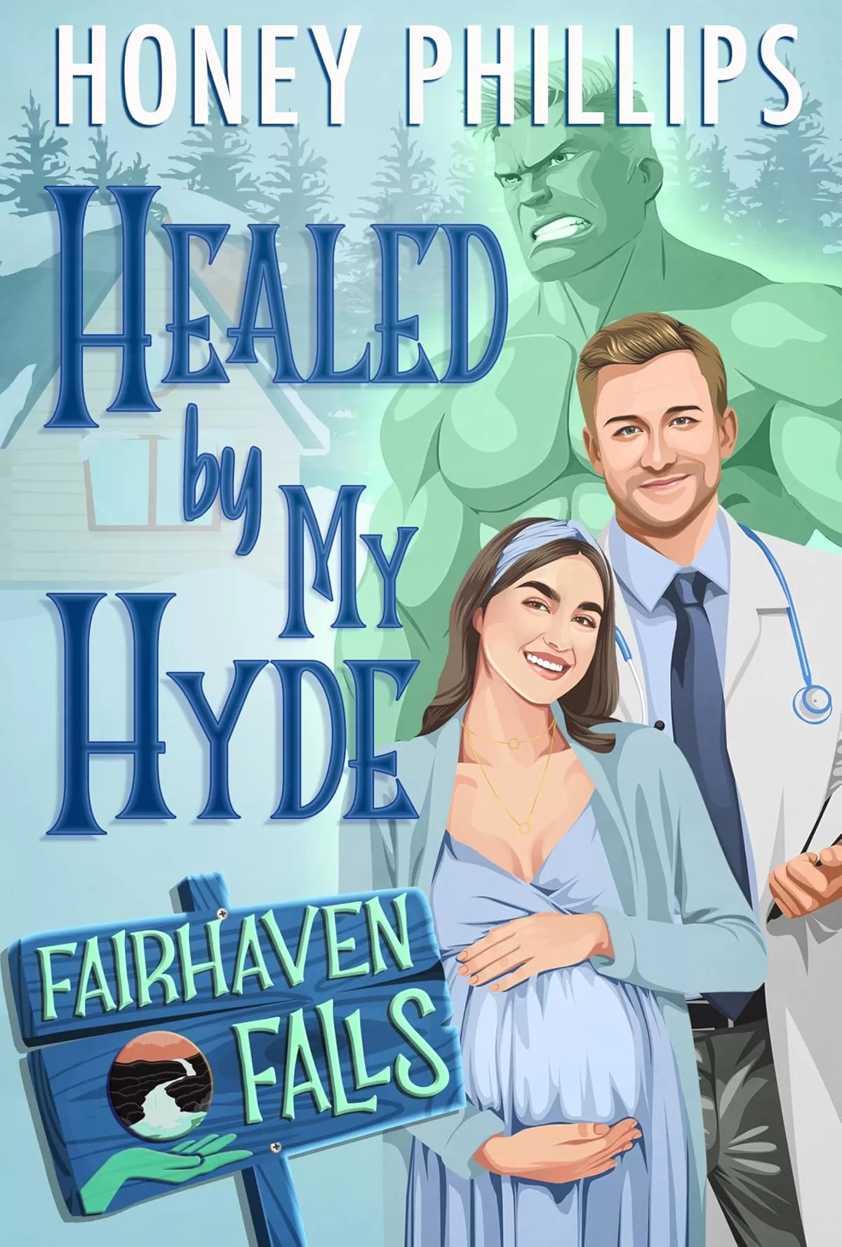 Healed by My Hyde (Fairhaven Falls #9) by Honey Phillips