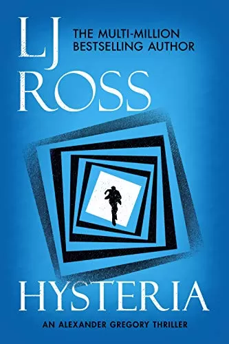 Hysteria (Alexander Gregory Thrillers #2) by L.J. Ross