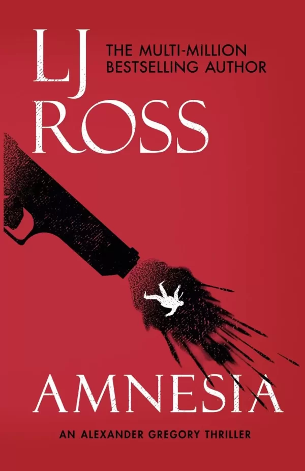 Amnesia (Alexander Gregory Thrillers #6) by L.J. Ross
