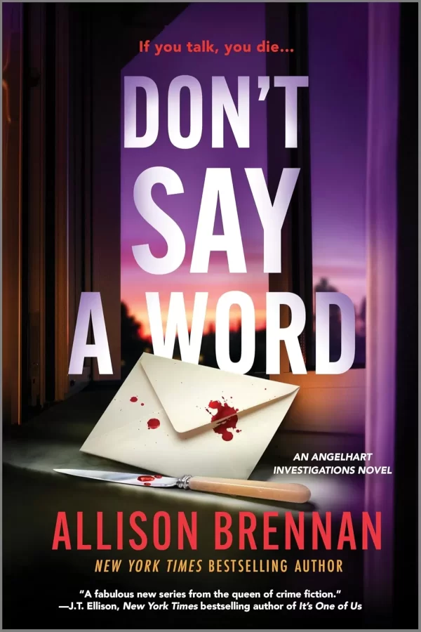 Don't Say a Word (Angelhart Investigations #2) by Allison Brennan